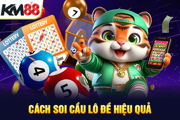 Cách soi cầu lô đề hiệu quả