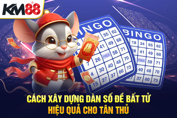 Cách xây dựng dàn số đề bất tử hiệu quả cho tân thủ