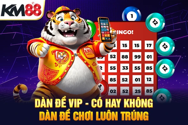 Dàn Đề Vip - Có Hay Không Một Dàn Đề Chơi Luôn Trúng