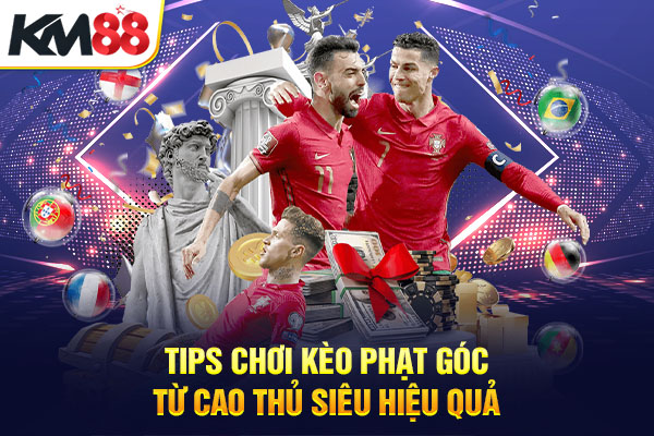 Tips chơi kèo phạt góc từ cao thủ siêu hiệu quả